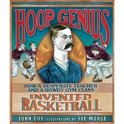 Hoop Genius : 절망적 인 선생님과 소란스러운 체육 수업이 농구를 발명 한 방법, 단일옵션
