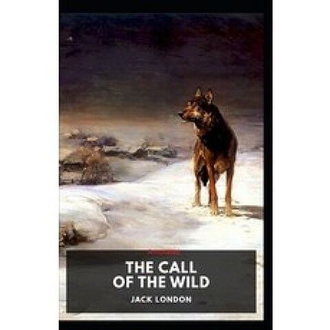 The Call of the Wild Annotated Paperback, Independently Published