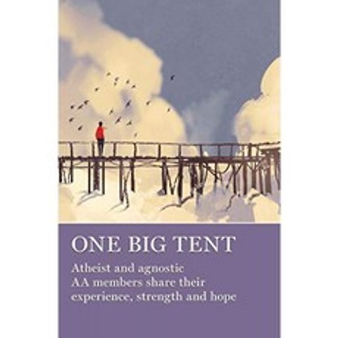하나의 큰 텐트 : 무신론자 및 불가지론적인 AA 회원이 경험 힘 및 희망을 공유합니다., 단일옵션