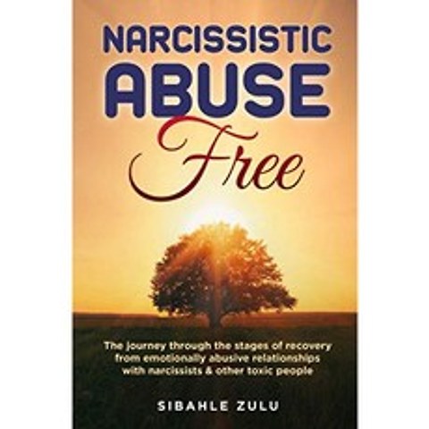 Narcissistic Abuse Free : 자기애 주의자 및 기타 유독 한 사람들과의 정서적 학대 관계로부터 회복 단, 단일옵션