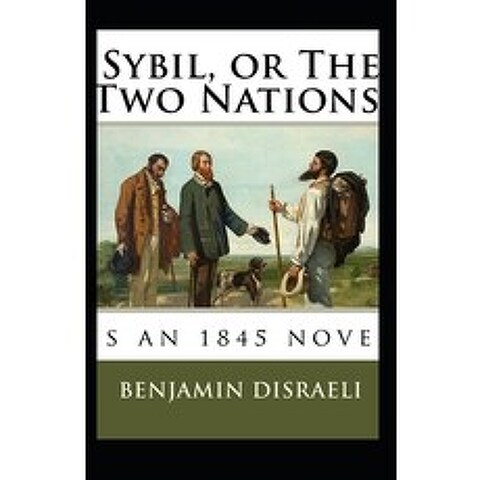 (영문도서) Sybil Or The TWO Nations Illustrated Paperback, Independently Published, English, 9798517251442
