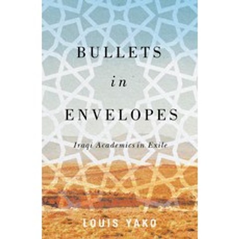 (영문도서) Bullets in Envelopes: Iraqi Academics in Exile Hardcover, Pluto Press (UK), English, 9780745341972