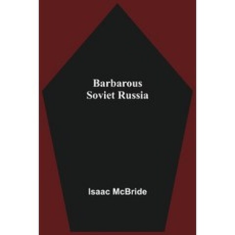 (영문도서) Barbarous Soviet Russia Paperback, Alpha Edition, English, 9789354548024