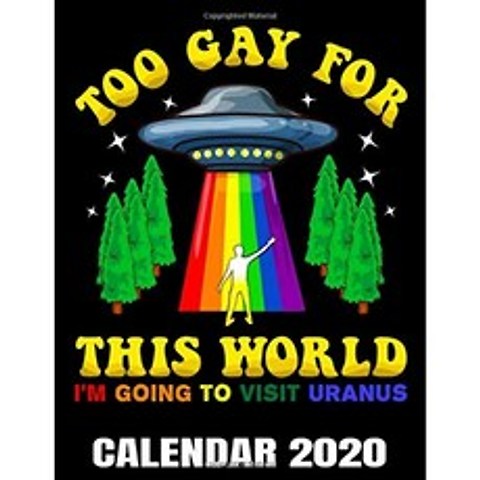 이 세계 달력 2020에 너무 게이 : 재미있는 LGBT 게이 프라이드 달력-약속 플래너 및 주최자 저널 노트-, 단일옵션