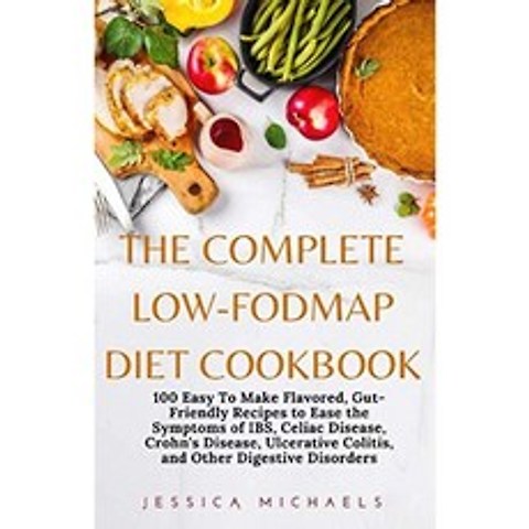 완전한 로우 포드 맵 다이어트 요리 책 : IBS 체강 질병 크론 병 궤양 성 대장염 및 기타 소화 장애의, 단일옵션