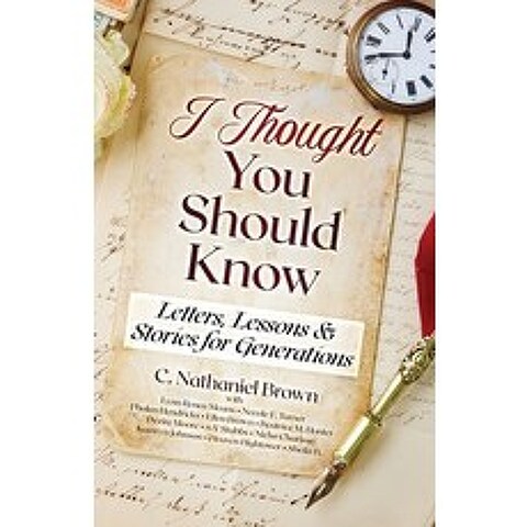 (영문도서) I Thought You Should Know: Letters Lessons & Stories for Generations Paperback, Expected End Entertainment, English, 9781737146209