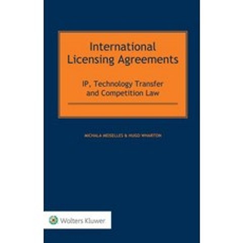 (영문도서) International Licensing Agreements: IP Technology Transfer and Competition Law Hardcover, Kluwer Law International, English, 9789403503325