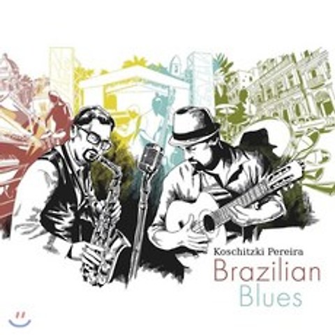 Koschitzki Pereira (코스키츠키 페레이라) - Brazilian Blues
