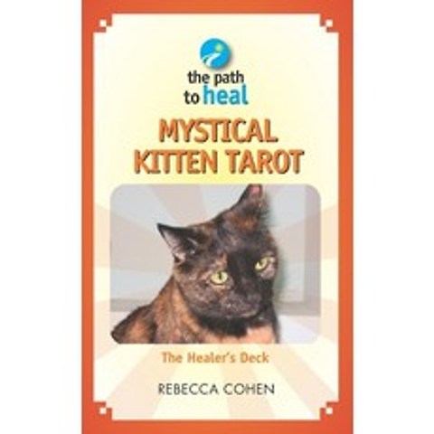 Mystical Kitten Tarot: The Healers Deck Paperback, Createspace Independent Pub..., English, 9781724957986
