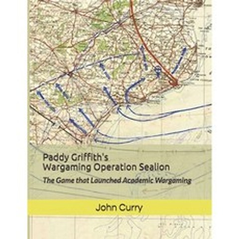 Paddy Griffith의 Wargaming Operation Sealion (1940) : 아카데믹 워 게이밍을 시작한 게임, 단일옵션