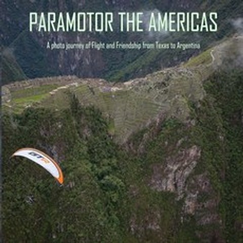 Paramotor the Americas Paperback, Independently Published