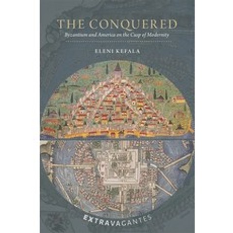 The Conquered: Byzantium and America on the Cusp of Modernity Hardcover, Dumbarton Oaks Research Lib..., English, 9780884024767