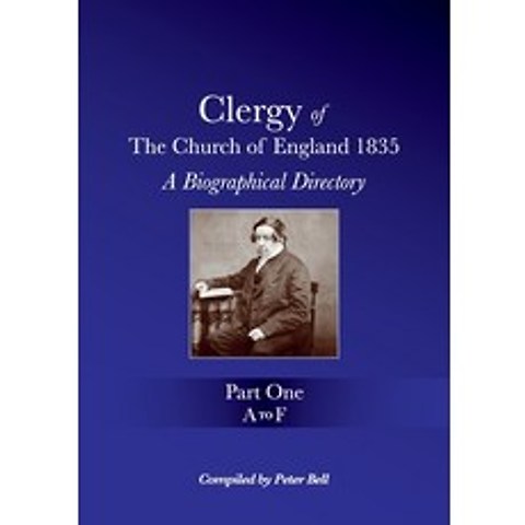 Clergy of the Church of England 1835 - Part One: A Biographical Directory Paperback, Peter Bell, English, 9781871538137