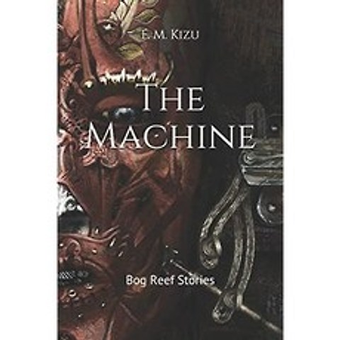 The Machine : Bog Reef 스토리, 단일옵션