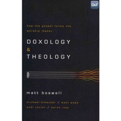 Doxology and Theology, B & H Books