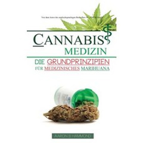 (영문도서) Cannabis Medizin: Die Grundprinzipien Fur Medizinisches Marihuana Paperback, Hmpl Publishing