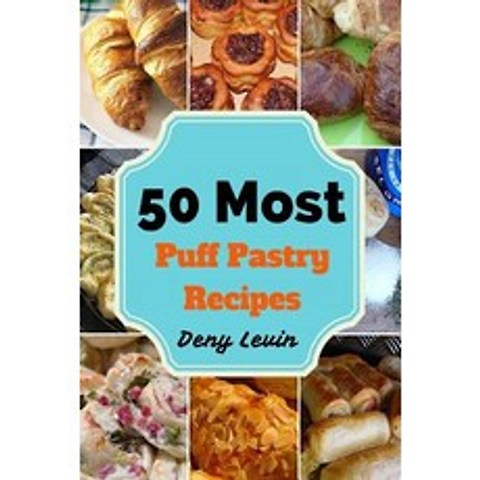 Puff Pastry Recipes Paperback, Createspace Independent Publishing Platform