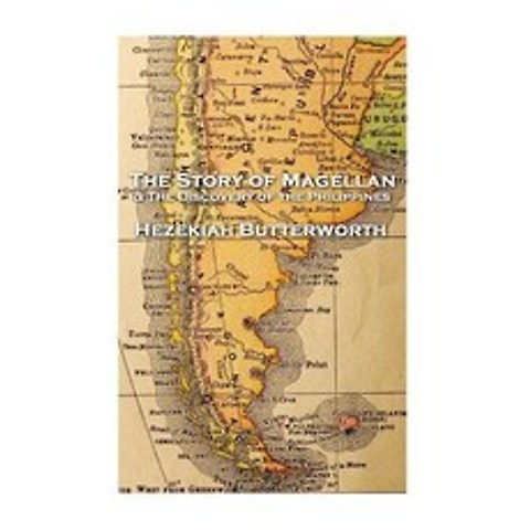 Hezekiah Butterworth - The Story of Magellan Paperback, Patagonia Publishing