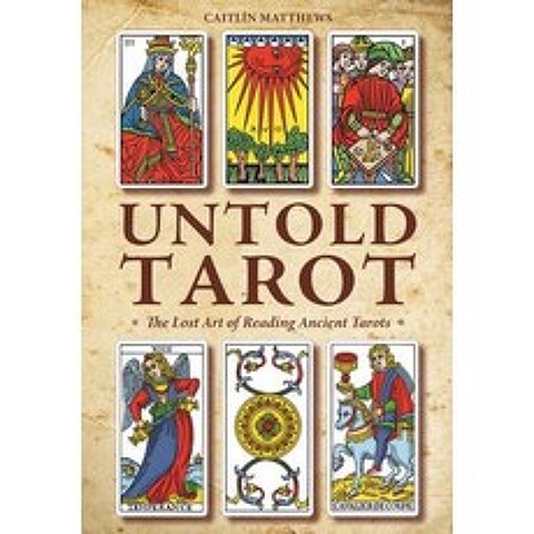 Untold Tarot: The Lost Art of Reading Ancient Tarots Paperback, Red Feather