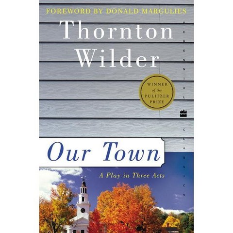 Our Town: A Play in Three Acts, Harper Perennial Modern Classics