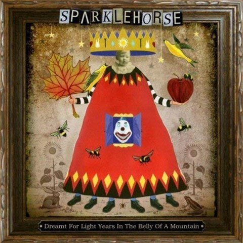 SPARKLEHORSE - DREAMT FOR LIGHT YEARS IN THE BELLY OF A MOUNTAIN EU수입반, 1CD