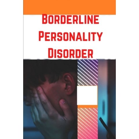 (영문도서) Borderline Personality Disorder Want You To Know Paperback, Independently Published, English, 9798517190895