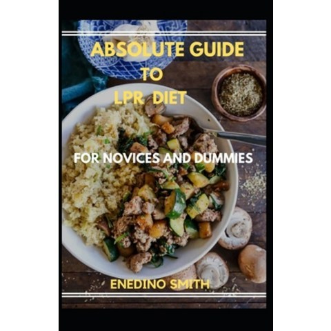 (영문도서) Absolute Guide To LPR Diet For Novices And Dummies Paperback, Independently Published, English, 9798518083035