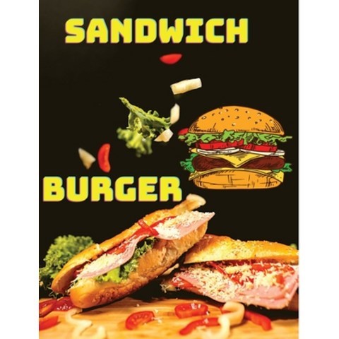 300 Delicious Sandwich Burger Wrap and Bun Recipes - A BIG Cookbook: Easy Hearty & Delicious Meal... Paperback, Master of Kitchen, English, 9786449502305