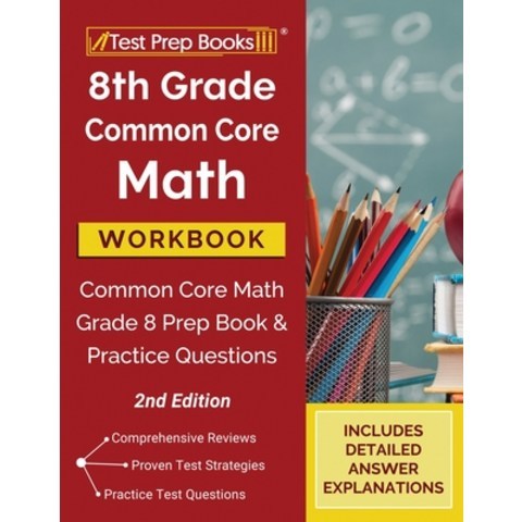 8th Grade Common Core Math Workbook: Common Core Math Grade 8 Prep Book and Practice Questions [2nd ... Paperback, Test Prep Books