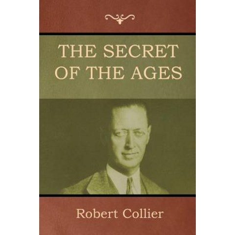 The Secret of the Ages Paperback, Bibliotech Press, English, 9781618953636
