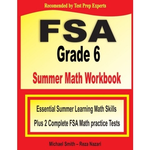 FSA Grade 6 Summer Math Workbook: Essential Summer Learning Math Skills plus Two Complete FSA Math P... Paperback, Math Notion