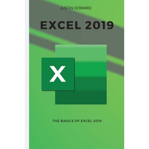 Excel 2019: The basics of Excel 2019 Paperback, Peter Fixis, English, 9781802088922