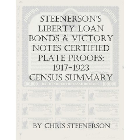 (영문도서) Steenersons Liberty Loan Bonds & Victory Notes Certified Plate Proofs: 1917-1923 - Census Su... Paperback, Independently Published, English, 9798724933247