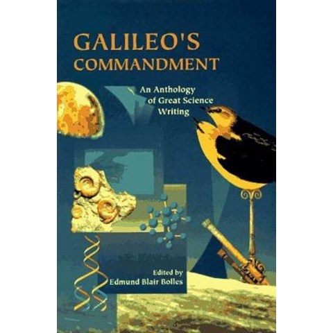 Galileos Commandment: 2 500 Years of Great Science Writing Paperback, St. Martins Press-3pl