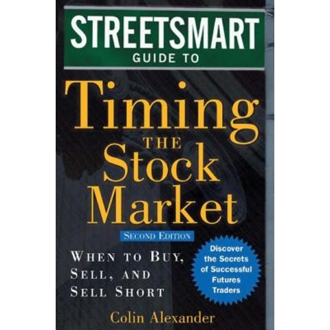(영문도서) Streetsmart Guide to Timing the Stock Market: When to Buy Sell and Sell Short Hardcover, McGraw-Hill Education
