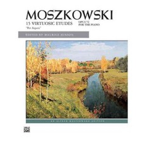 Moszkowski 15 Virtuosic Etudes Opus 72 For the Piano: 