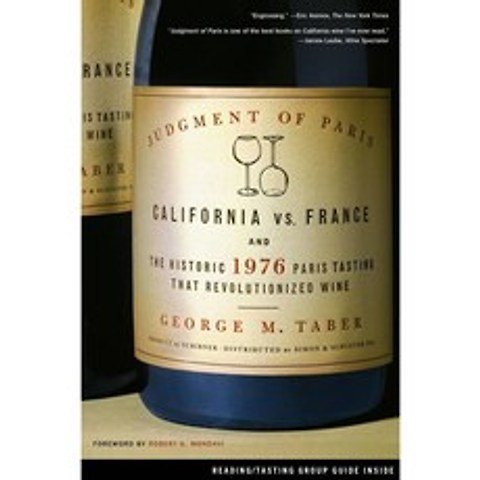 Judgment of Paris: California Vs. France And the Historic 1976 Paris Tasting That Revolutionized Wine, Scribner