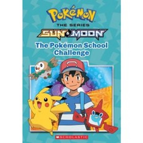 The Pokemon School Challenge (Pokemon: Alola Chapter Book) Paperback, Scholastic Inc.
