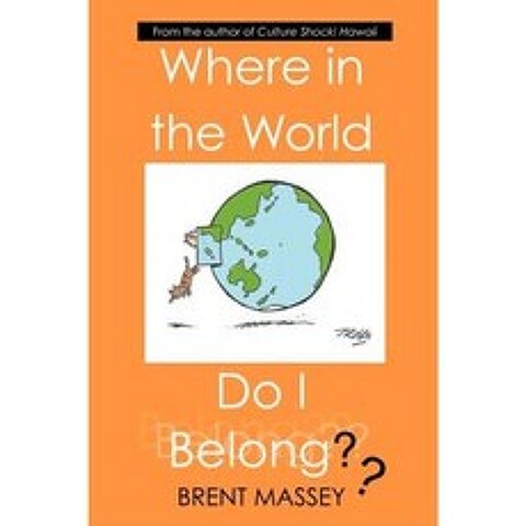 Where in the World Do I Belong: Which Countrys Culture Type Fits Your Myers-Briggs (Mbti) Personality Type? Paperback, Jetlag Press