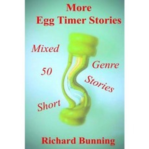 Fifty More Egg Timer Short Stories Paperback, Createspace Independent Publishing Platform