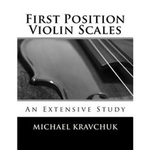 First Position Violin Scales: An In-Depth Study Paperback, Createspace Independent Publishing Platform