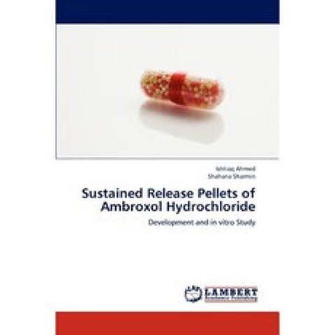 Sustained Release Pellets of Ambroxol Hydrochloride Paperback, LAP Lambert Academic Publishing