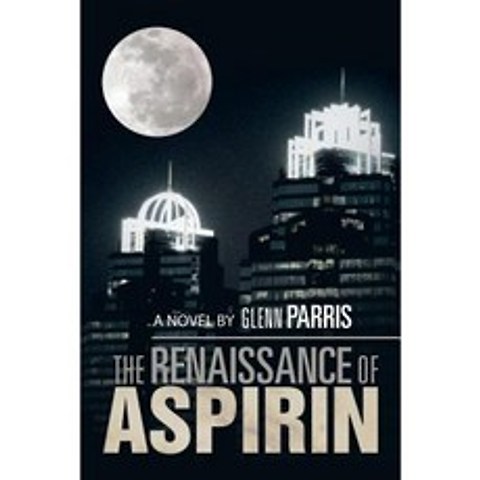 The Renaissance of Aspirin Paperback, Xlibris