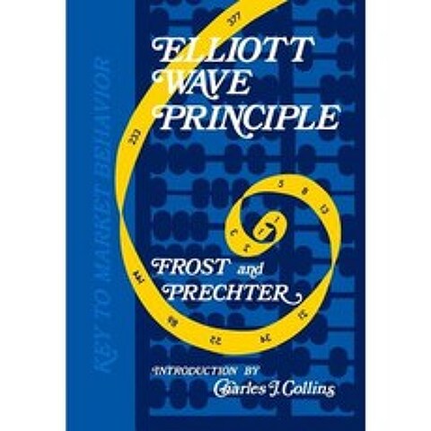 Elliott Wave Principle: A Key to Market Behavior Hardcover, New Classics Library