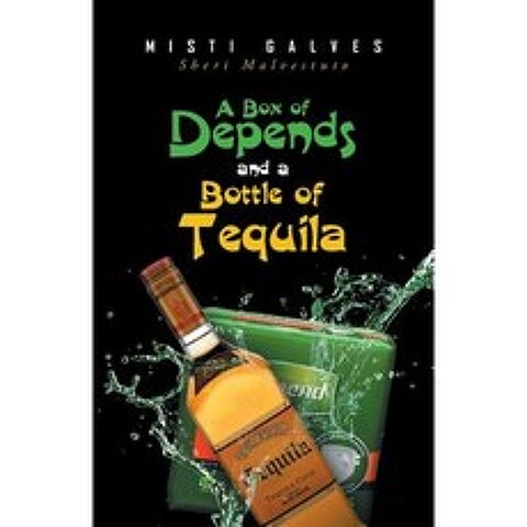 A Box of Depends & a Bottle of Tequila Paperback, Christian Faith Publishing, Inc.