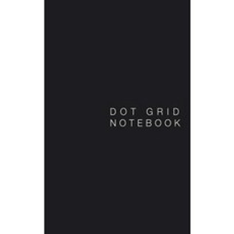 Dot Grid Notebook: Black Cover 130 Pages 5 X 8 Inches Paperback, Createspace Independent Publishing Platform