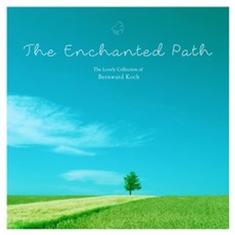 BERNWARD KOCH - THE ENCHANTED PATH THE LOVELY COLLECTION OF BERNWARD KOCH, 1CD