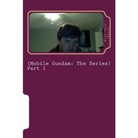 Mobile Gundam (Mobile Gundam: The Series): Hello Readers I Became Enamored with Writing Fiction in Sa..., Createspace Independent Publishing Platform