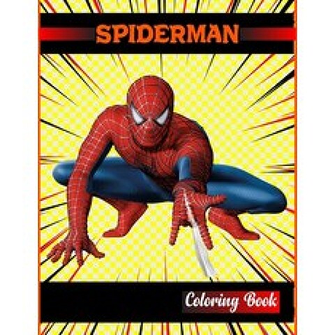 Spiderman Coloring Book: Great Coloring Book gift for Kids Adult Toddler Boys & Girl Amazing pictu... Paperback, Independently Published