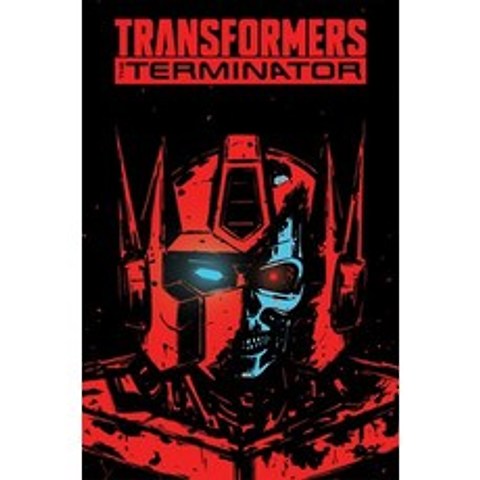 (영문도서) Transformers vs. the Terminator Paperback, IDW Publishing